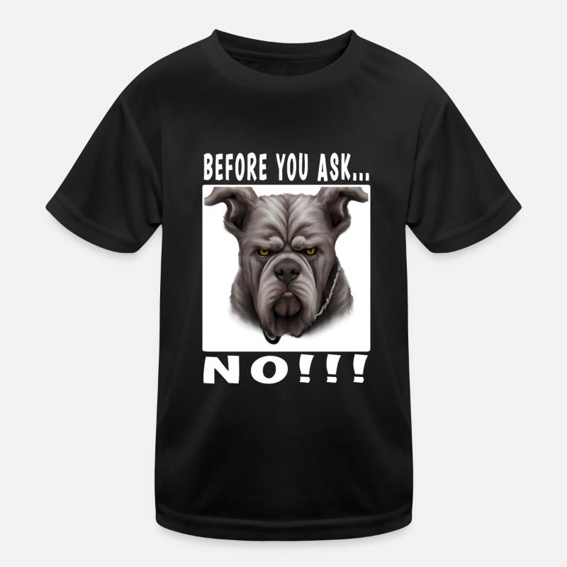 Before you ask no Kids Functional T-Shirt