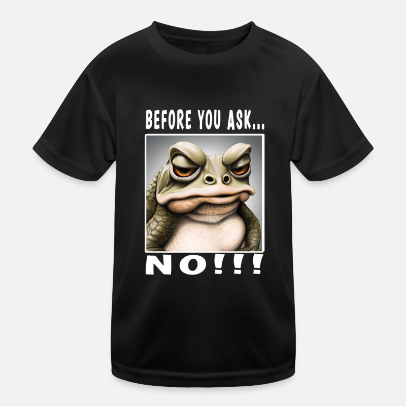 Before you ask no Kids Functional T-Shirt