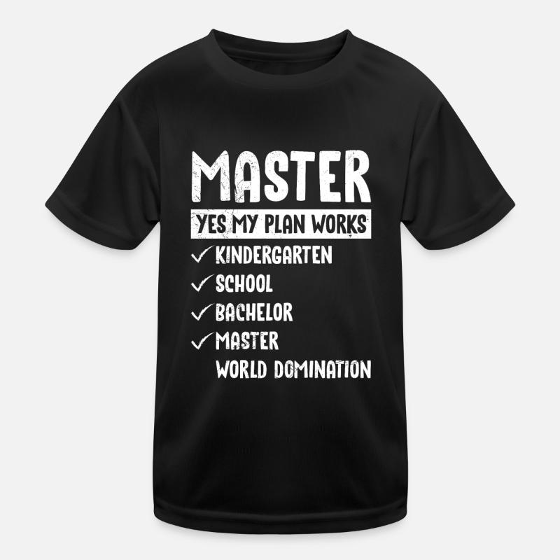 Mein Plan geht auf Weltherrschaft Master Abschluss Kinder Funktions-T-Shirt