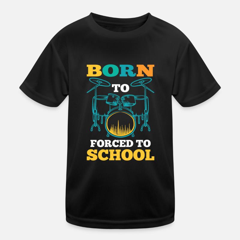 Born To Drum Forced To School Drum Set - Batteur T-shirt sport Enfant