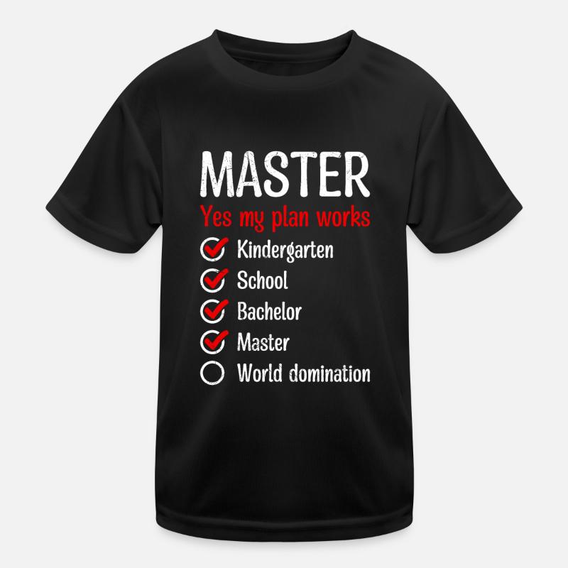 Kindergarten Weltherrschaft Master Abschluss Kinder Funktions-T-Shirt