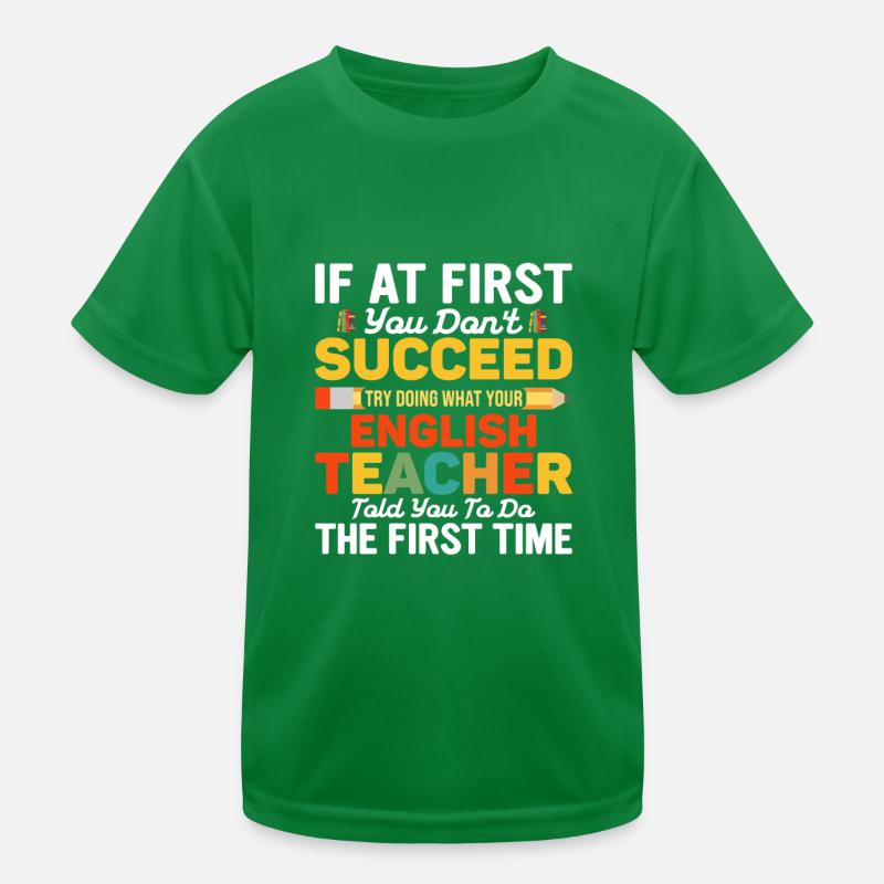 Si au début vous ne réussissez pas professeur d’anglais T-shirt sport Enfant
