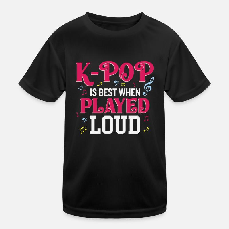 K-Pop Is Best When Played Loud Kids Functional T-Shirt