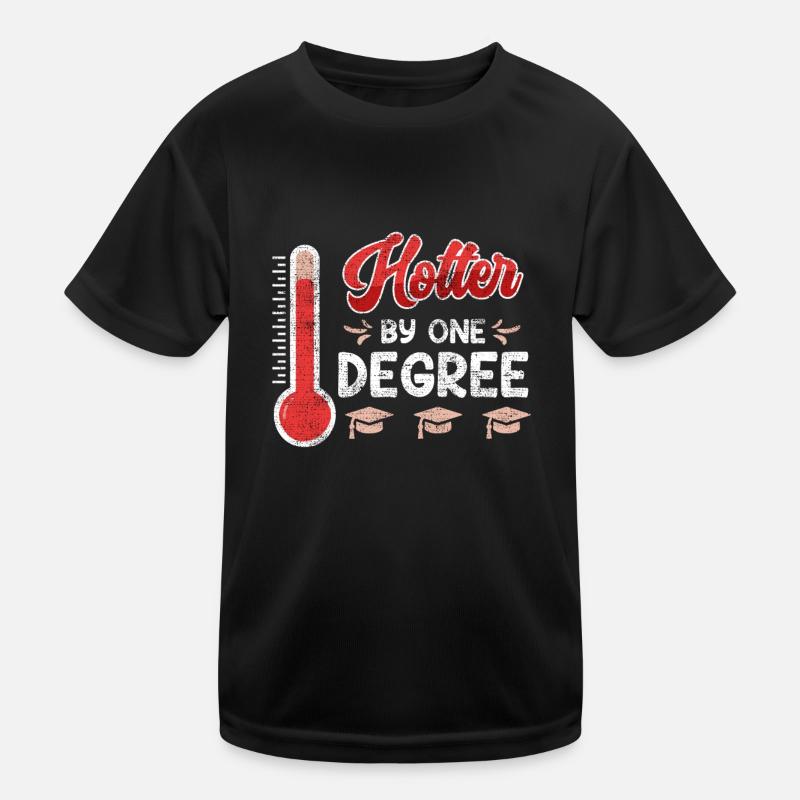 A hot Bachelor's degree Master's degree Kids Functional T-Shirt