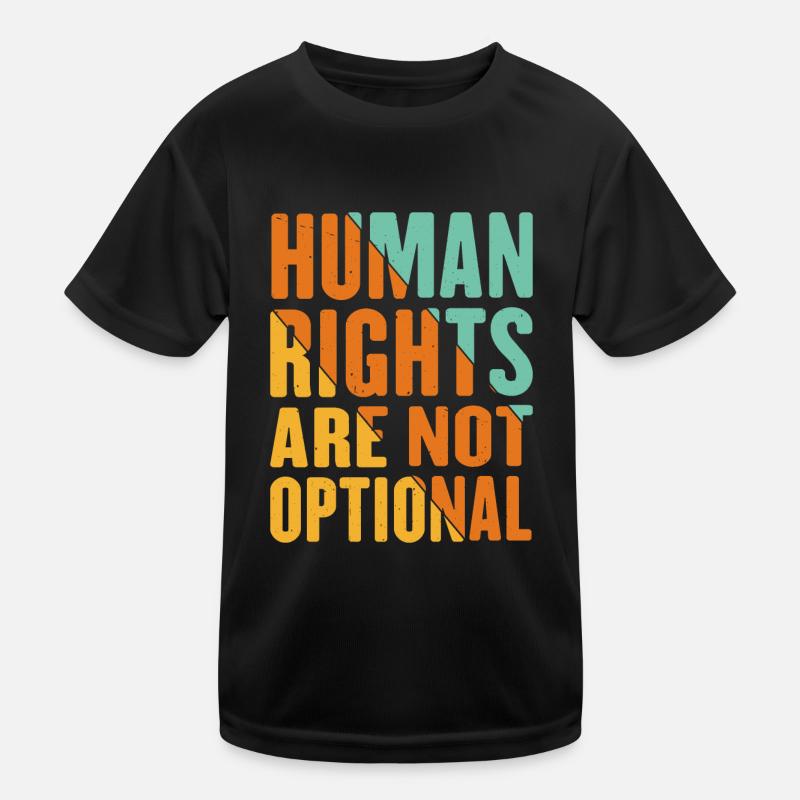 Human Rights Are Not Optional 10 Kids Functional T-Shirt