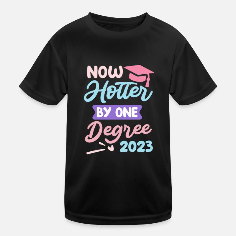 A Degree Hot 2023 Master's Degree Kids Functional T-Shirt