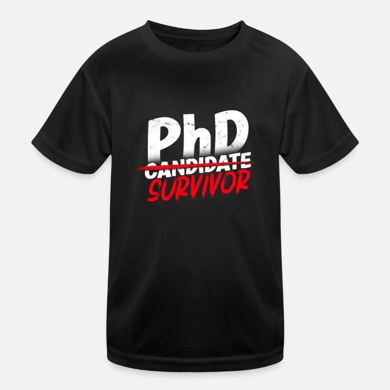 Ph.D. Survivor Doktorand Philosophie PhD Kinder Funktions-T-Shirt