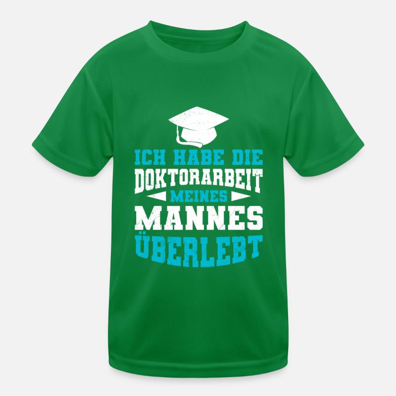 Überlebt Mein Mann hat einen Doktor Doktortitel Kinder Funktions-T-Shirt