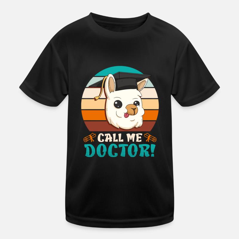 Nenn mich Doktor Ich habe einen Doktortitel Kinder Funktions-T-Shirt