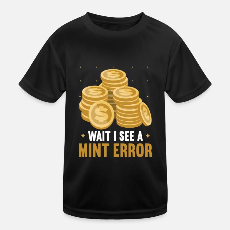 Warte, ich sehe einen Minzfehler - Kinder Funktions-T-Shirt - Schwarz