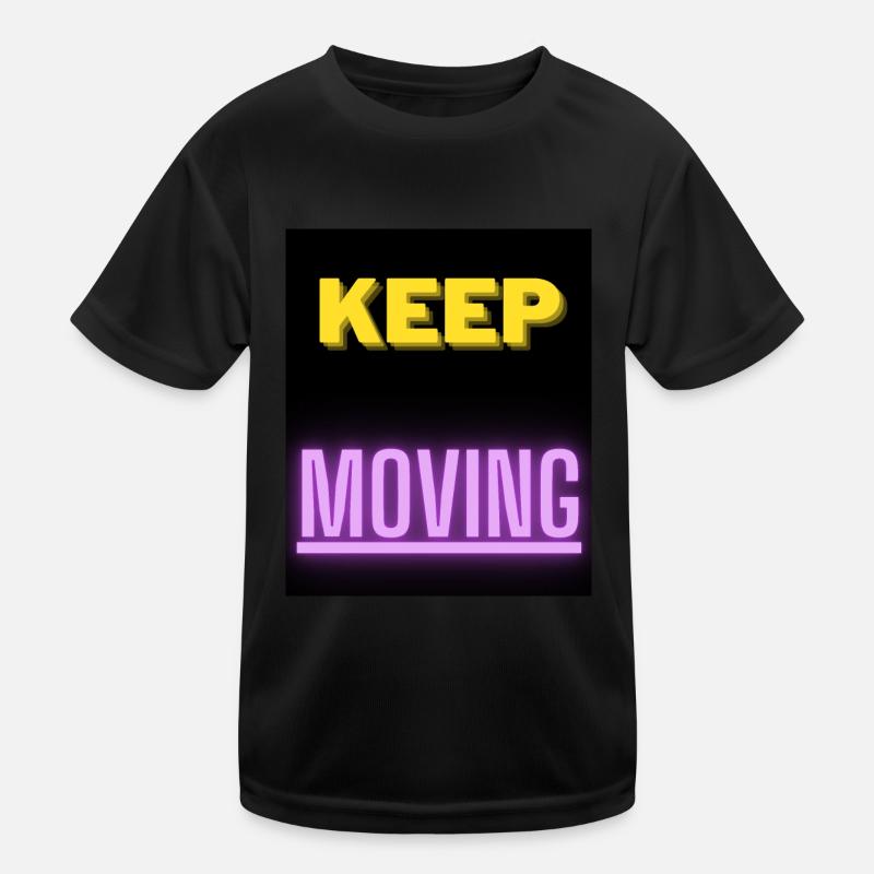 keep moving Kinder Funktions-T-Shirt