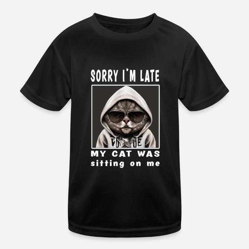 Désolé d’être en retard, mon chat était assis sur moi T-shirt sport Enfant