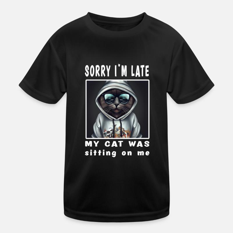 Désolé d’être en retard, mon chat était assis sur moi T-shirt sport Enfant