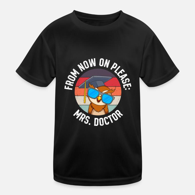 From now on, it is called Frau Doktor Doktor Kids Functional T-Shirt