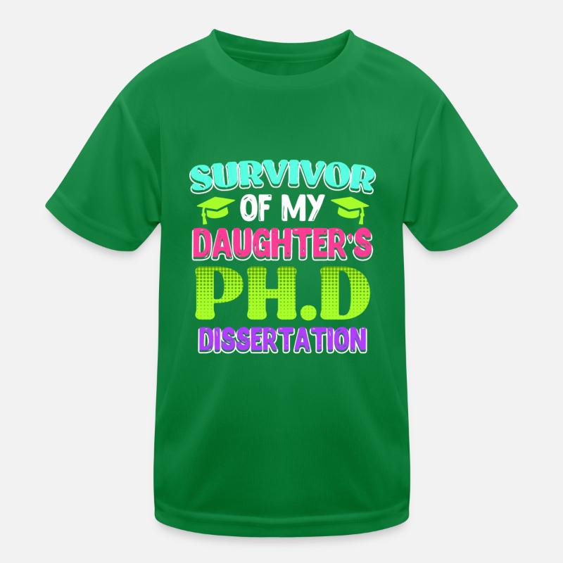 Überlebt Meine Tochter hat einen Doktortitel Kinder Funktions-T-Shirt