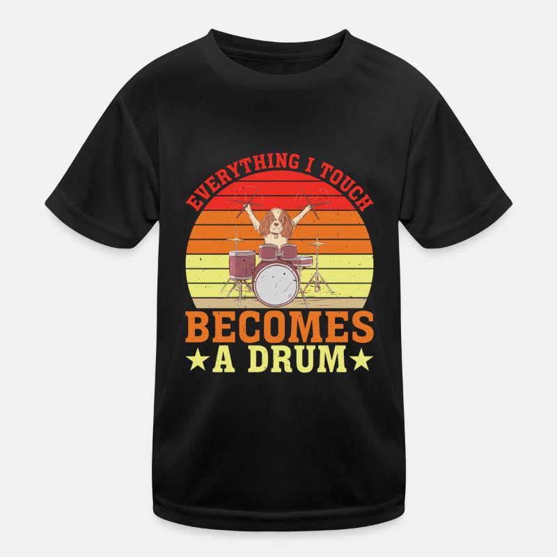 Everything I Touch Becomes A Drum 6 Kids Functional T-Shirt