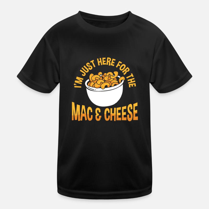 Ich Bin Wegen Mac And Cheese Hier Kinder Funktions-T-Shirt
