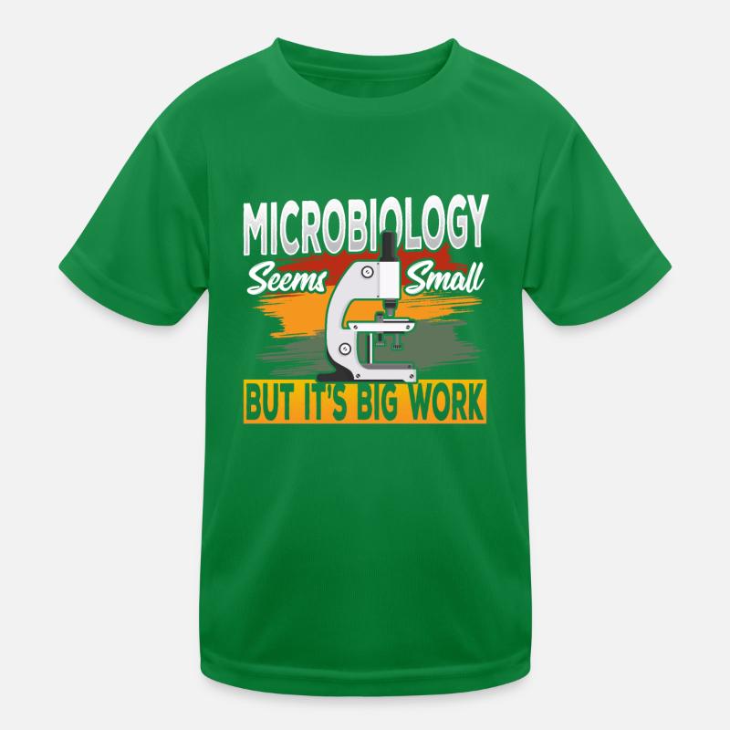 Microbiology Seems Small, but It’s Big Work Kids Functional T-Shirt