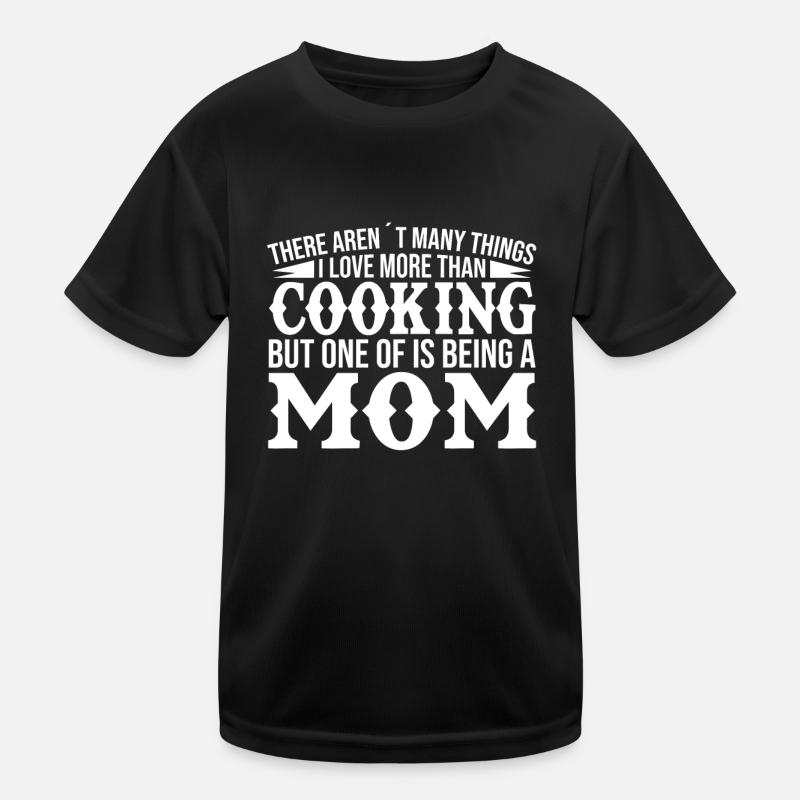 Il n’y a pas beaucoup de choses que j’aime à part cuisiner T-shirt sport Enfant