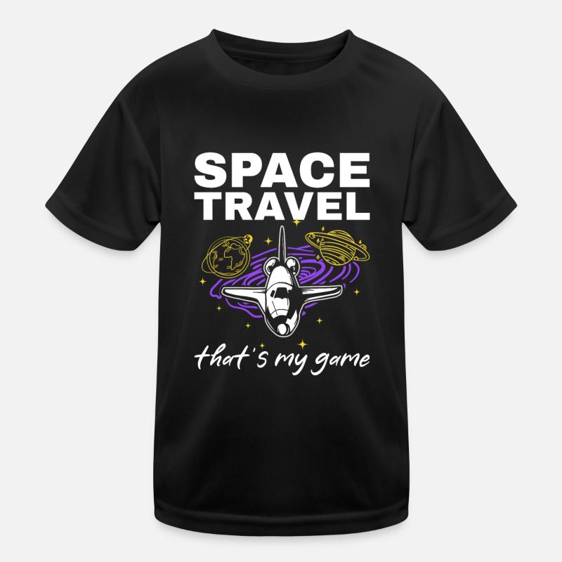 Space Travel That's My Game I Space Ship Aerospace Kids Functional T-Shirt