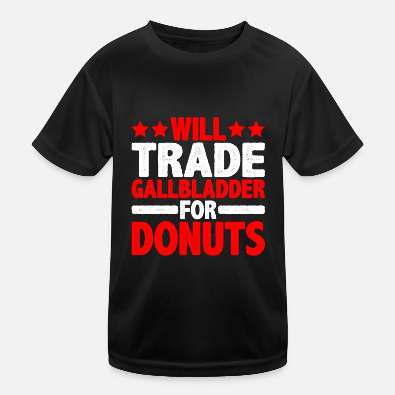 Will Trade Gallbladder For Donuts 2 Kinder Funktions-T-Shirt