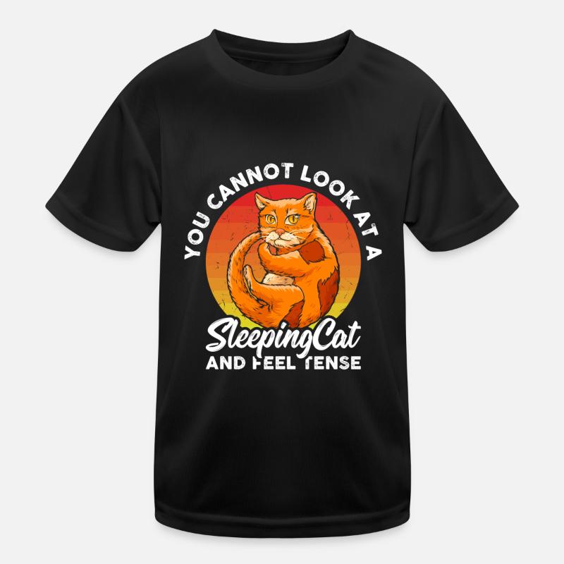 You can't look at a sleeping cat Kids Functional T-Shirt