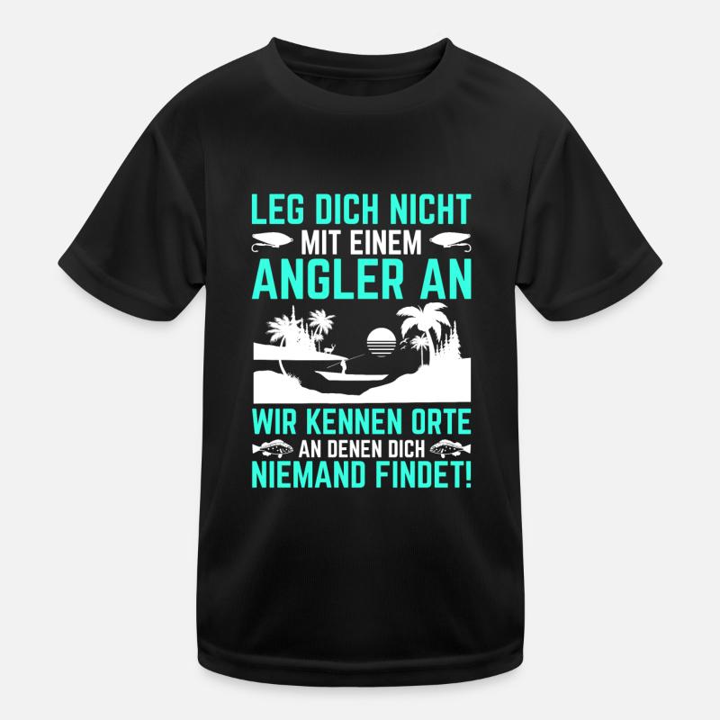Leg Dich Nicht Mit Einem Angler an Kinder Funktions-T-Shirt