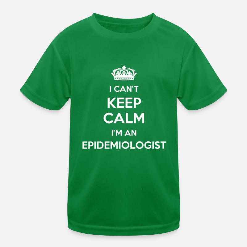 I can't stay calm, I'm an epidemiologist Kids Functional T-Shirt