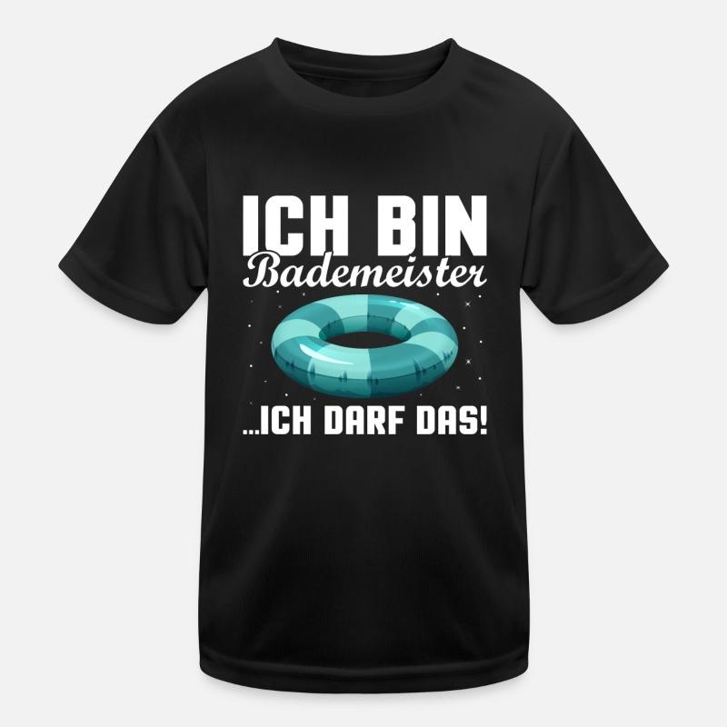 Ich bin Bademeister, ich darf das! Kinder Funktions-T-Shirt