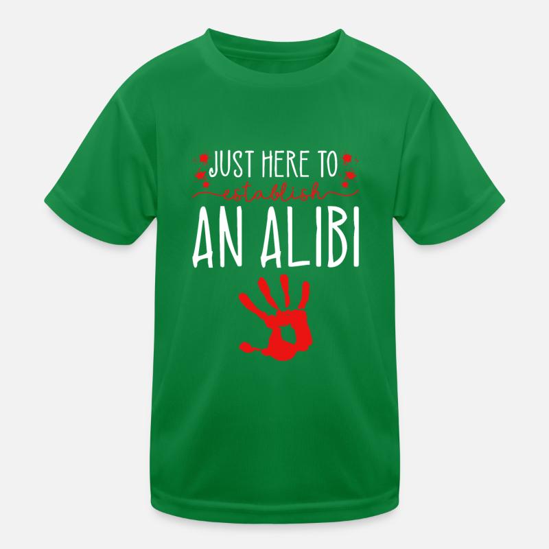 Just Here To Establish An Alibi, Murderino True Kinder Funktions-T-Shirt