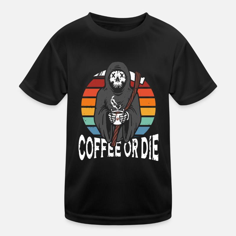 Kaffee Oder Sterben Kinder Funktions-T-Shirt