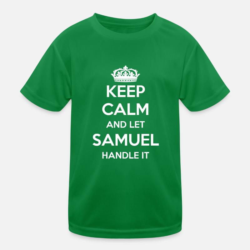 Keep Calm Handle It - Vorname Name Lustiges Samuel Kinder Funktions-T-Shirt