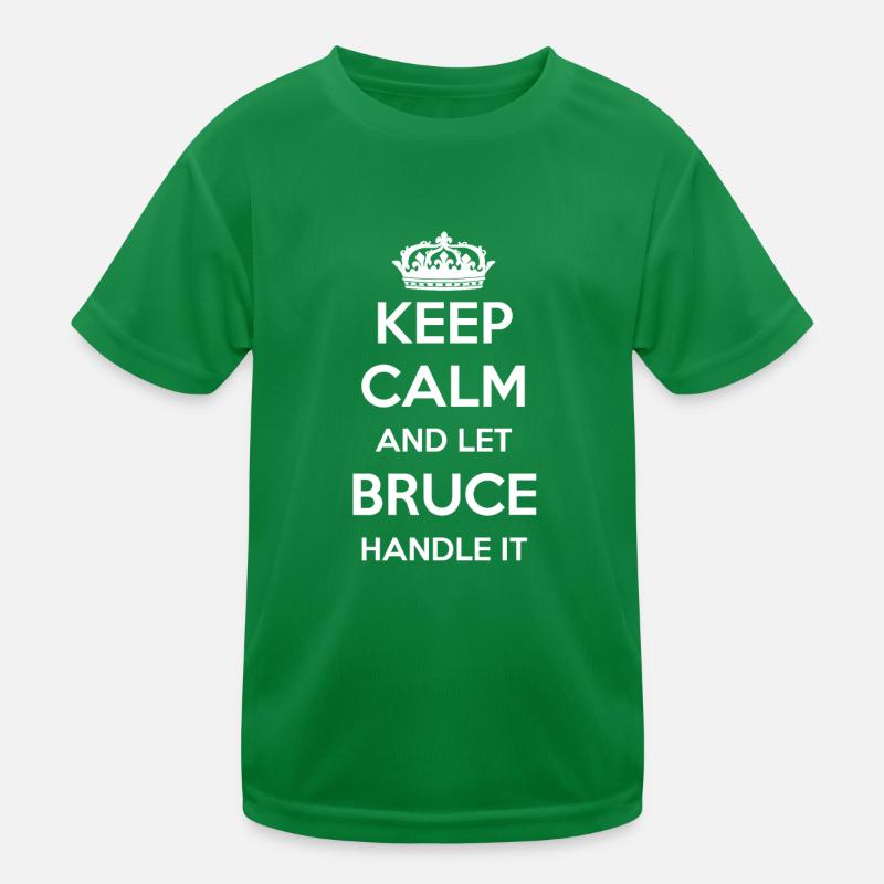 Keep Calm Handle It - Prénom Nom Funny Bruce T-shirt sport Enfant