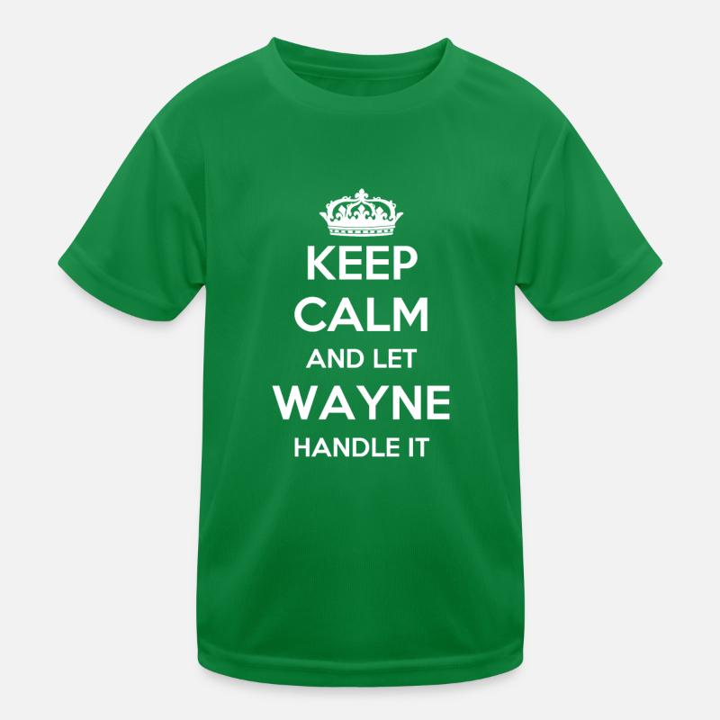 Keep Calm Handle It - Prénom Nom Funny Wayne T-shirt sport Enfant