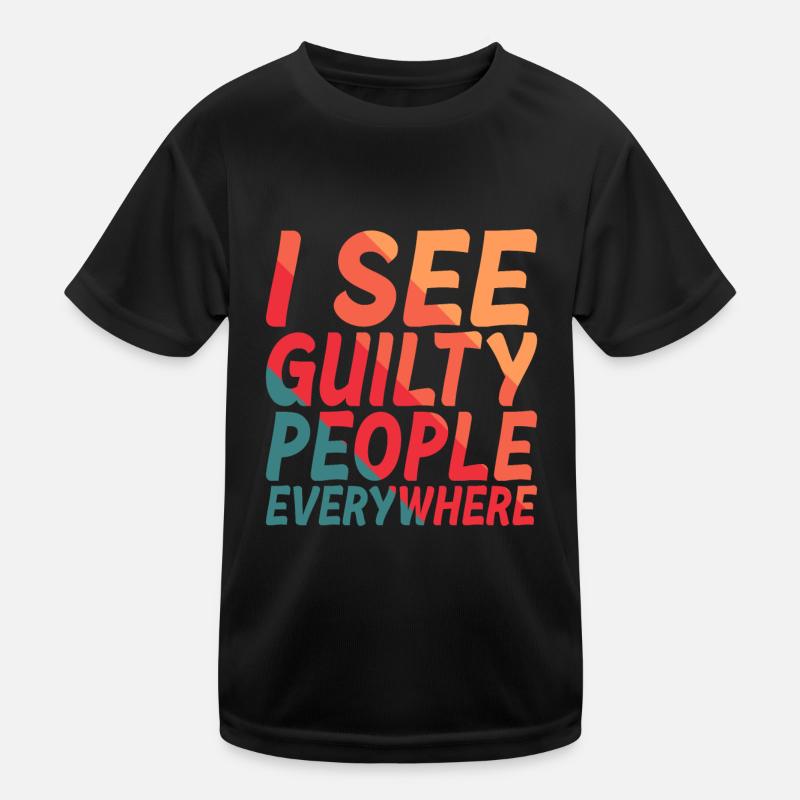 I See Guilty People Everywhere 2 Kids Functional T-Shirt