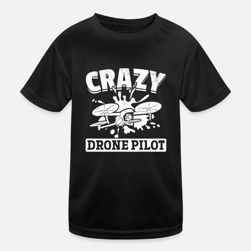 Drone Racing Funny Drone Pilot - Crazy Drone Pilot Kids Functional T-Shirt