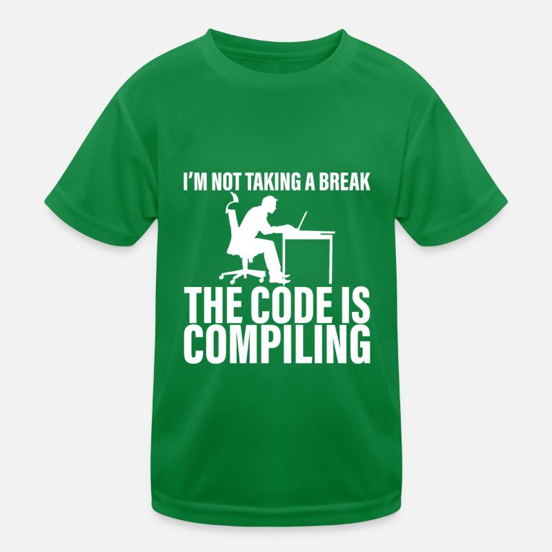 I'm Not Taking A Break, The Code Is Compiling 4 Kids Functional T-Shirt