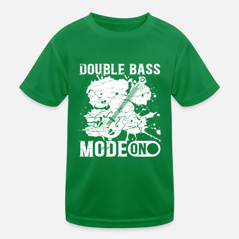 Double Bass Mode On - Double Bass Player Double Ba Kinder Funktions-T-Shirt
