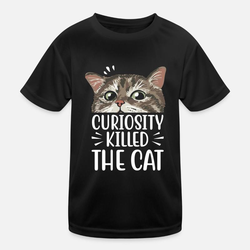 La curiosité est la mort du chat T-shirt sport Enfant