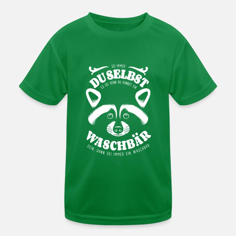 Sei immer du selbst - Waschbär -Spruch Kinder Funktions-T-Shirt