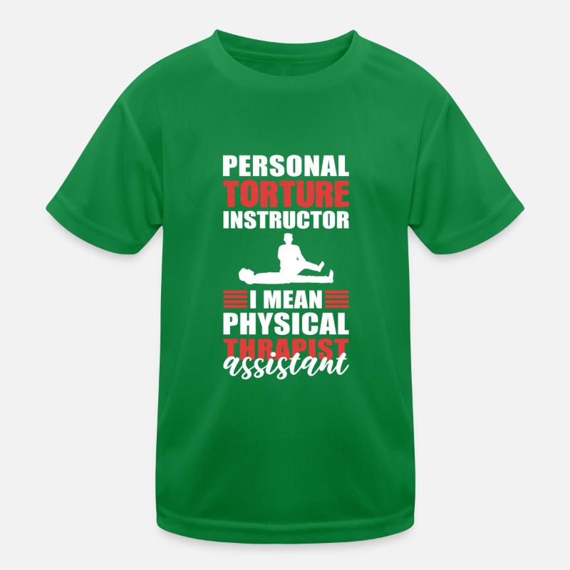 Personal Torture Instructor Physical Therapist Kids Functional T-Shirt
