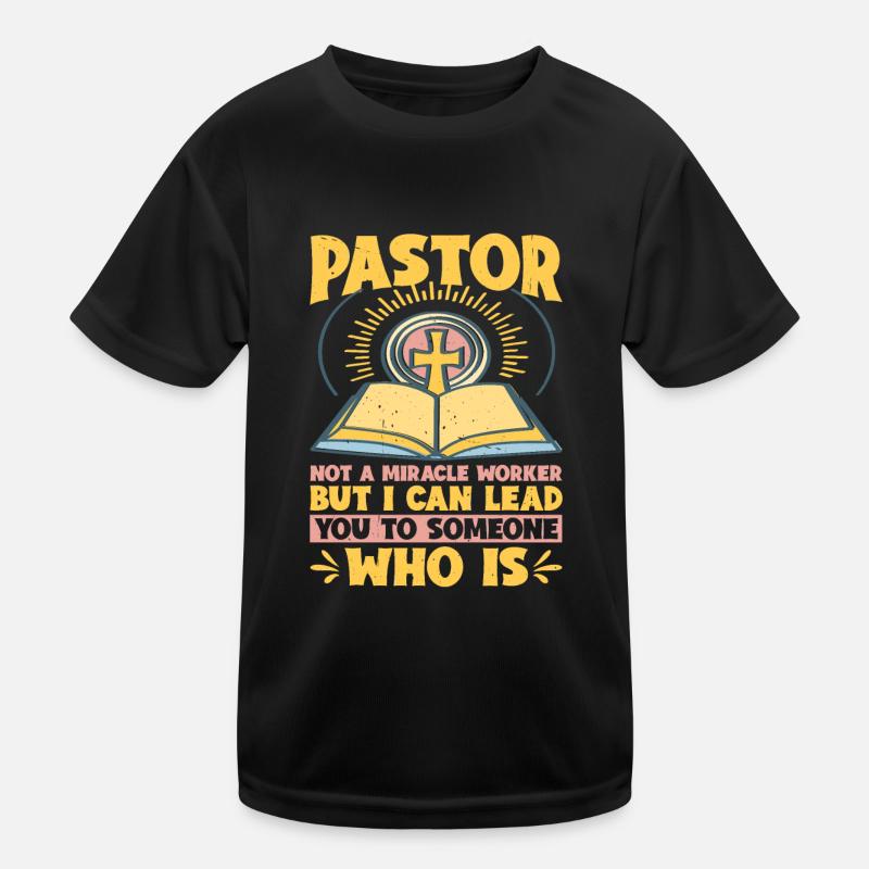 Pastor, Not A Miracle Worker 7 Kinder Funktions-T-Shirt