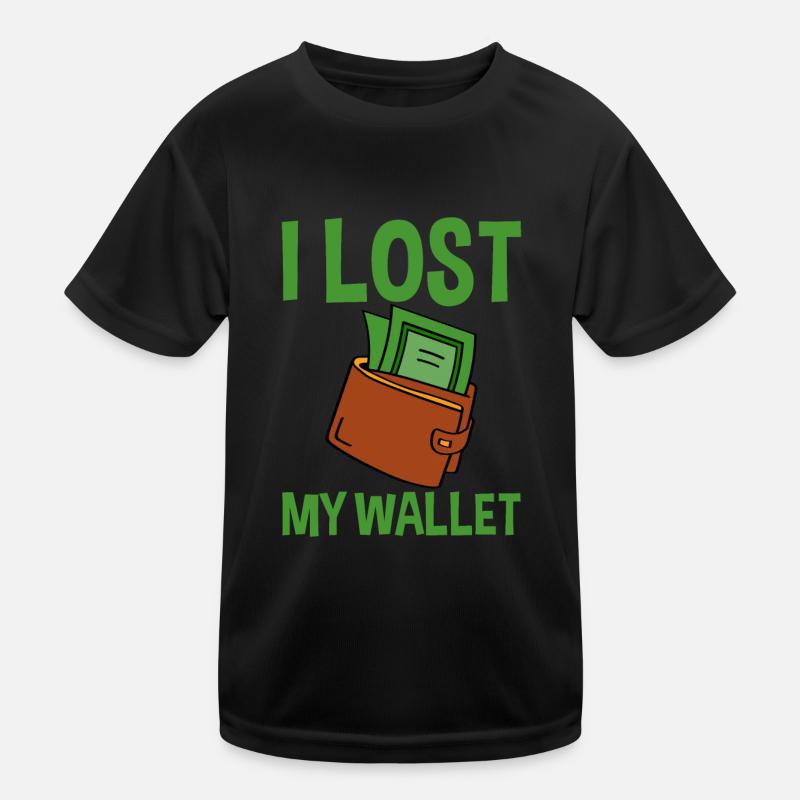 I Lost My Wallet 4 Kinder Funktions-T-Shirt