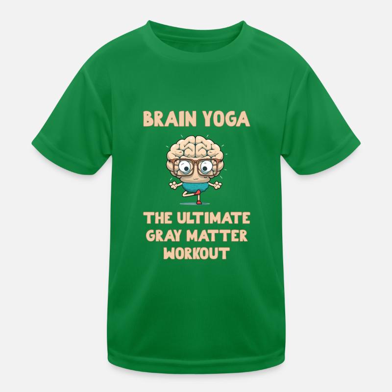 Brain Yoga The Ultimate Gray Matter Workout Kinder Funktions-T-Shirt