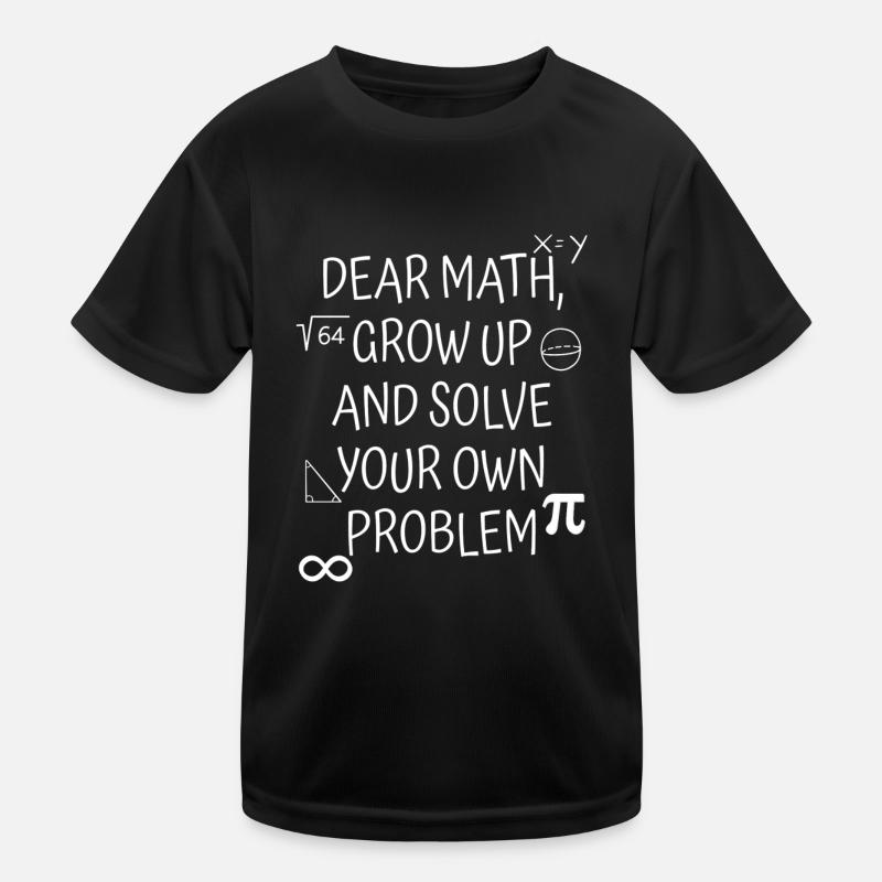 Math Funny Student Saying Math Teacher Kids Functional T-Shirt