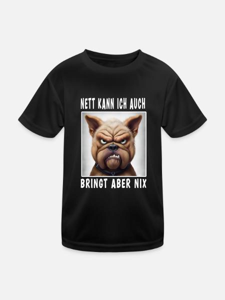 Nett Kann Ich Auch Bringt Aber Nix - Kinder Funktions-T-Shirt - Schwarz - Vorne