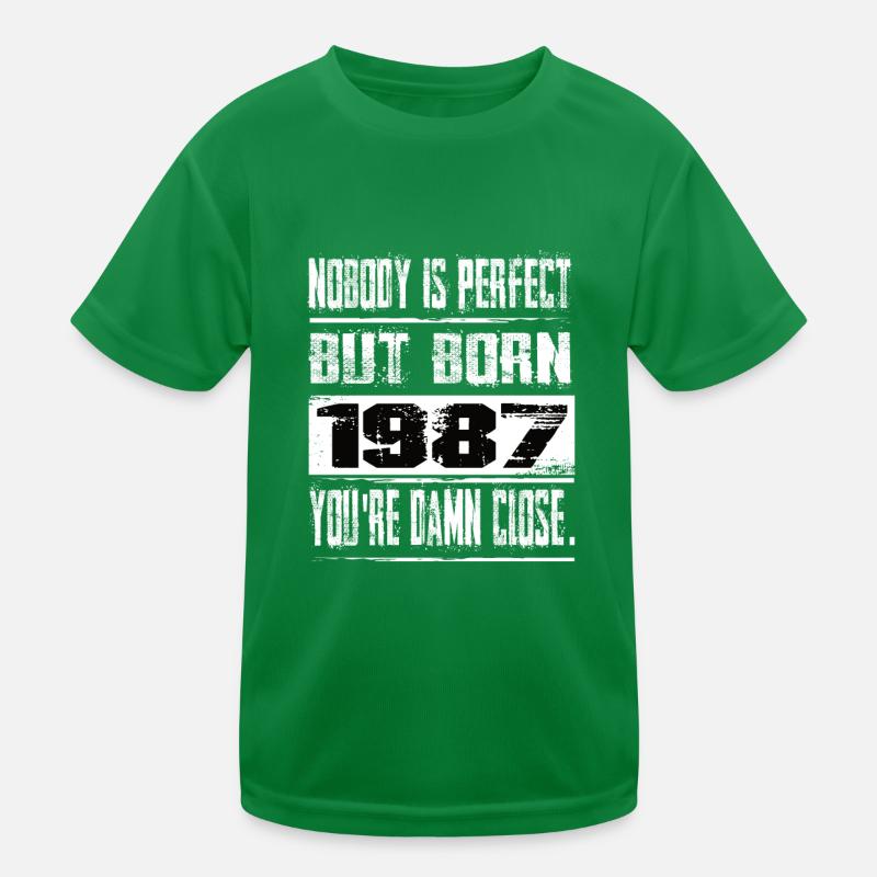 Niemand Is Perfekt Aber geboren 1987 Geburtstag Kinder Funktions-T-Shirt