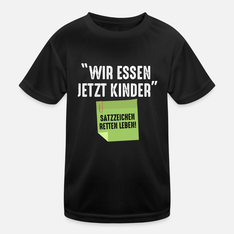 Wir Essen Jetzt Kinder Satzzeichen Retten Leben Kinder Funktions-T-Shirt