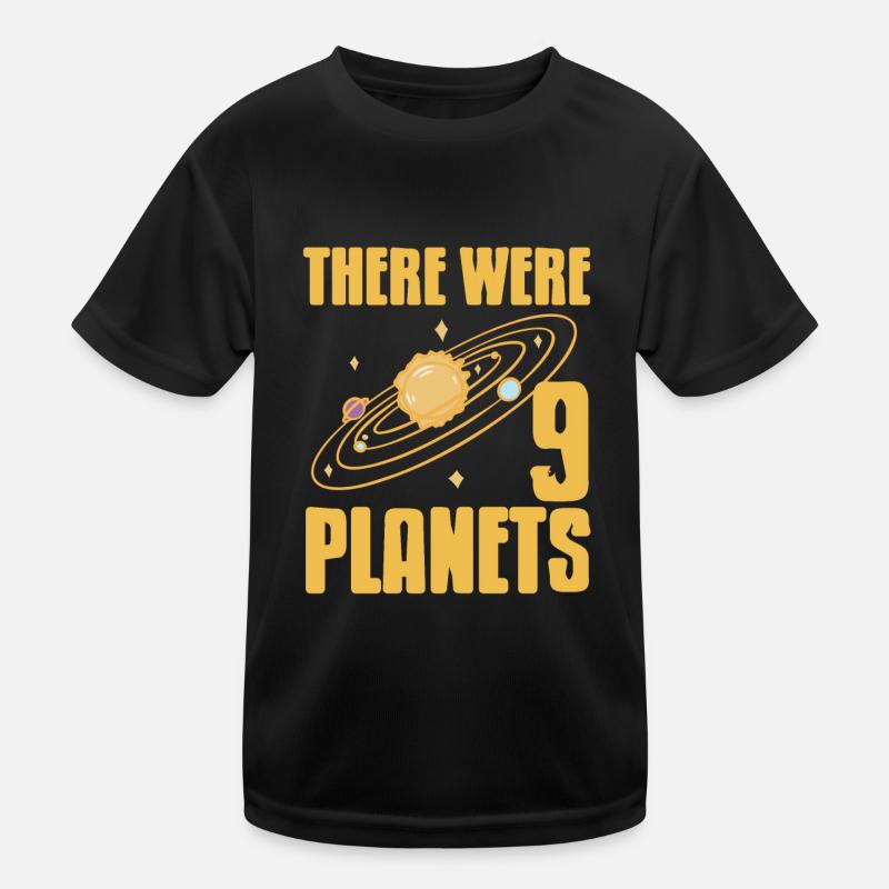 There Were 9 Planets Funny Pluto Never Forget Kinder Funktions-T-Shirt