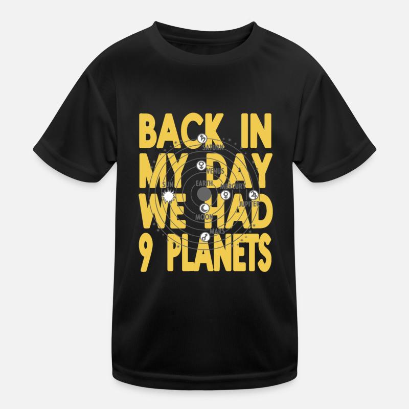 Back In My Day We Had 9 Planets Funny Pluto Kids Functional T-Shirt